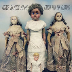 Candy For The Clowns - Nine Black Alps