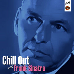 Chill Out With Frank Sinatra