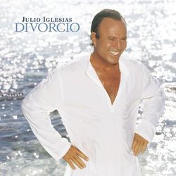 Julio Iglesias - Divorcio
