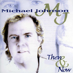 Then And Now - Michael Johnson