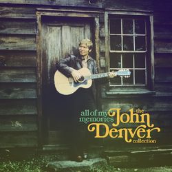 All of My Memories - John Denver