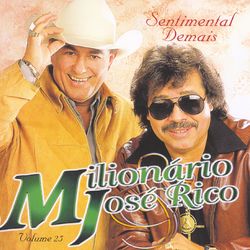 Sentimental Demais - Volume 25 - As Gargantas de Ouro do Brasil (Milionário e José Rico)