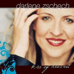 Kiss of Heaven - Darlene Zschech