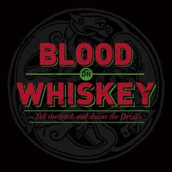 Tell the Truth and Shame the Devil (Blood Or Whiskey)