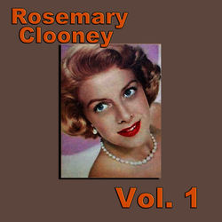 Rosemary Clooney, Vol. 1 - Rosemary Clooney