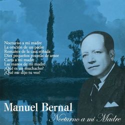 Nocturno a Mi Madre - Manuel Bernal