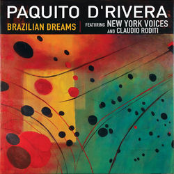 Brazilian Dreams - Paquito D'Rivera