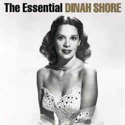 The Essential Dinah Shore