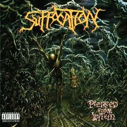 Pierced From Within - Suffocation
