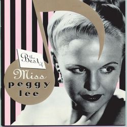 The Best Of Miss Peggy Lee - Peggy Lee