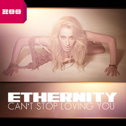 Can't Stop Loving You - Ethernity