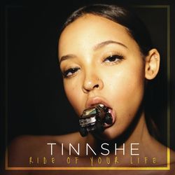 Ride Of Your Life - Tinashe