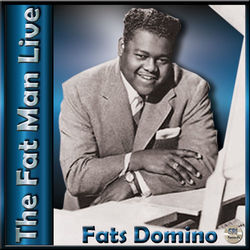 The Fat Man Live - Fats Domino