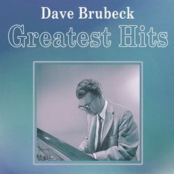 Greatest Hits - Dave Brubeck