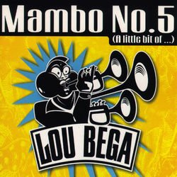 Mambo No. 5 (A Little Bit Of...) - Lou Bega
