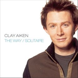 The Way/Solitaire - Clay Aiken