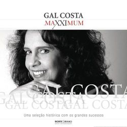 Maxximum - Gal Costa - Gal Costa
