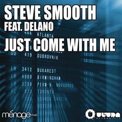 Just Come With Me - Steve Smooth