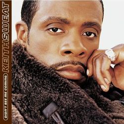 Didn't See Me Coming - Keith Sweat