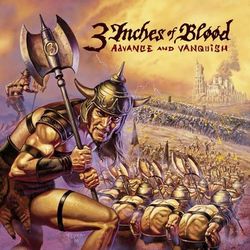 Advance And Vanquish - 3 Inches Of Blood