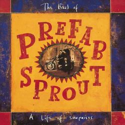 Prefab Sprout - A Life Of Surprises: The Best Of Prefab Sprout