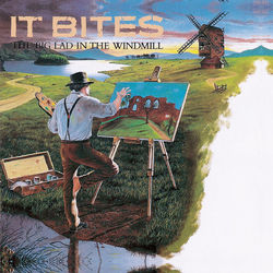The Big Lad In The Windmill - It Bites