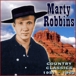 Country Classics '51-'62 - Marty Robbins