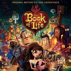 The Book of Life (Original Motion Picture Soundtrack) - Gustavo Santaolalla