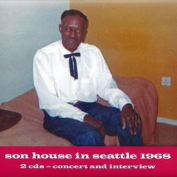 Son House in Seattle 1968 - Son House