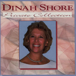 Private Collection - Dinah Shore