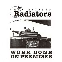 Work Done on Premises - The Radiators