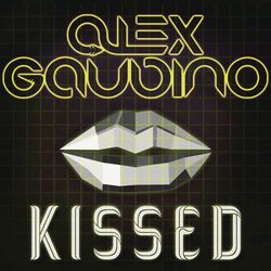 Kissed - Alex Gaudino
