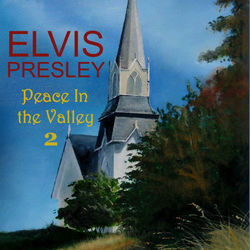 Peace in the Valley, Vol. 2 - Elvis Presley