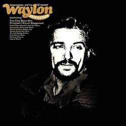 Lonesome, On'ry and Mean - Waylon Jennings