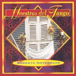 Maestros Del Tango - Roberto Goyeneche