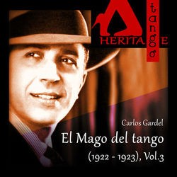 El Mago del tango (1922-1923), Vol. 3 - Carlos Gardel