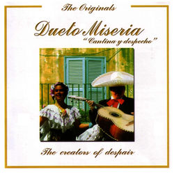 CANTINA Y DESPECHO - THE CREATORS OF DESPAIR - Dueto Miseria