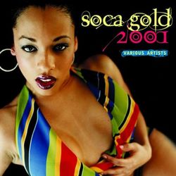 Soca Gold 2001 - Bunji Garlin