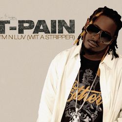 I'm N Luv (Wit A Stripper) Remix Triple Play - T-Pain