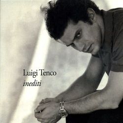 Luigi Tenco: Inediti - Luigi Tenco
