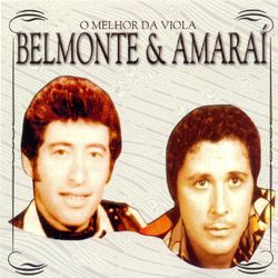 O Melhor da Viola - Belmonte e Amaraí
