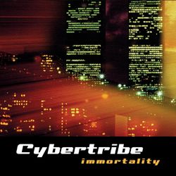 Immortality - Cybertribe