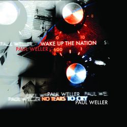 No Tears To Cry / Wake Up The Nation - Paul Weller