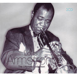 Louis Armstrong - The Ultimate Collection - Louis Armstrong