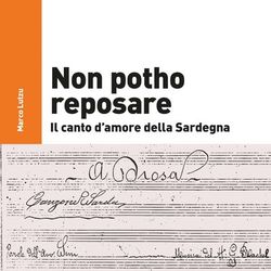 Non potho reposare - Il canto d'amore della Sardegna (A cura di Marco Lutzu) - Tazenda