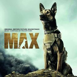 Max (Original Motion Picture Soundtrack) - Trevor Rabin