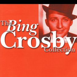 The Bing Crosby Collection - Bing Crosby