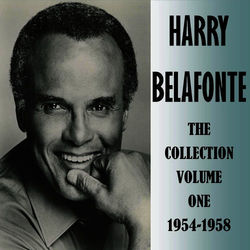 The Collection Volume One 1954-1958 - Harry Belafonte