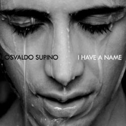 I Have a Name - Osvaldo Supino