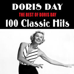 The Best of Doris Day: 100 Classic Hits - Doris Day